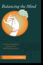 Alan Wallace : Balancing the Mind A Tibetan Buddhist Approach to Refining Attention