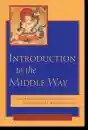 Jamgon Mipham, Chandrakirti : Introduction to the Middle Way - Chandrakirti's Madhyamakavatara