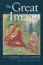 Ani Jinba Palmo : The Great Image The Life Story of Vairochana the Translator