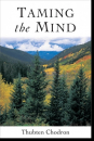 Thubten Chodron : Taming the Mind