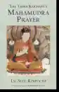 The Twelfth Tai Situpa : The Third Karmapa's Mahamudra Prayer
