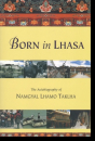 Namgyal Lhamo Taklha : Born in Lhasa -  The Autobiography of Namgyal Lhamo Taklha