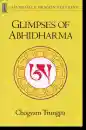 Chogyam Trungpa : Glimpses of Abhidharma