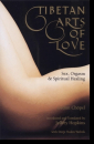 Gedun Chopel : Tibetan Arts of Love Sex, Orgasm, and Spiritual Healing