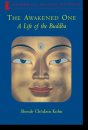 Sherab Chodzin Kohn : The Awakened One - A Life of the Buddha