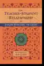Jamgon Kongtrul Lodro Taye : The Teacher-Student Relationship