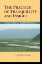 Khenchen Thrangu : The Practice of Tranquillity and Insight A Guide to Tibetan Buddhist Meditation