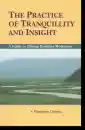 Khenchen Thrangu : The Practice of Tranquillity and Insight A Guide to Tibetan Buddhist Meditation