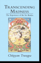 Chogyam Trungpa : Transcending Madness The Experience of the Six Bardos