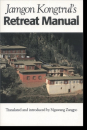 Jamgon Kongtrul Lodro Taye : Jamgon Kongtrul's Retreat Manual