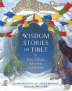 Laura Burges with Lama Chonam : Wisdom Stories of Tibet Tales of Magic, Adventure, and Bravery