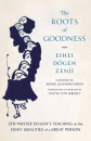 Kosho Uchiyama Roshi : The Roots of Goodness