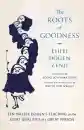Kosho Uchiyama Roshi : The Roots of Goodness