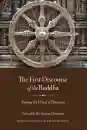 REWATA DHAMMA : THE FIRST DISCOURSE OF THE BUDDHA Turning the Wheel of Dhamma