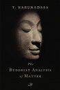 Y. KARUNADASA : THE BUDDHIST ANALYSIS OF MATTER