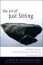 JOHN DAIDO LOORI, TAIGEN DAN LEIGHTON : THE ART OF JUST SITTING Essential Writings on the Zen Practice of Shikantaza