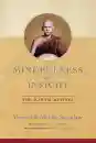 MAHASI SAYADAW : MINDFULNESS AND INSIGHT The Mahasi Method