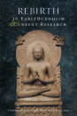BHIKKHU ANĀLAYO  : REBIRTH IN EARLY BUDDHISM AND CURRENT RESEARCH