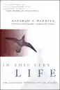 SAYADAW U PANDITA, KATE WHEELER, U AGGACITTA : IN THIS VERY LIFE The Liberation Teachings of the Buddha