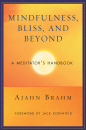AJAHN BRAHM : MINDFULNESS, BLISS, AND BEYOND A Meditator’s Handbook