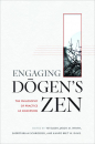 TETSUZEN JASON WIRTH, KANPŪ BRET DAVIS, SHŪDŌ BRIAN SCHROEDER: ENGAGING DOGEN’S ZEN The Philosophy of Practice as Awakening