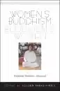 ELLISON BANKS FINDLY : WOMEN’S BUDDHISM, BUDDHISM’S WOMEN Tradition, Revision, Renewal