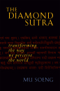 MU SOENG : THE DIAMOND SUTRA Transforming the Way We Perceive the World