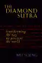 MU SOENG : THE DIAMOND SUTRA Transforming the Way We Perceive the World