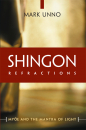 MARK UNNO : SHINGON REFRACTIONS Myoe and the Mantra of Light