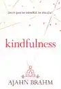 AJAHN BRAHM : KINDFULNESS