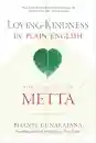 BHANTE GUNARATANA : LOVING-KINDNESS IN PLAIN ENGLISH The Practice of Metta