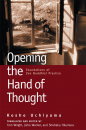 KOSHO UCHIYAMA : OPENING THE HAND OF THOUGHT Foundations of Zen Buddhist Practice