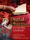 DAFNA ZAHAVI YACHIN, ARTHUR M. FISCHMAN : DIGITAL DHARMA Recovering Wisdom