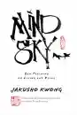 JAKUSHO KWONG, SHOHAKU OKUMURA, SALLY SCOVILLE : MIND SKY Zen Teaching on Living and Dying J
