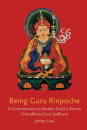 James Low : Being Guru Rinpoche: Revealing the great completion USED