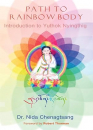 Nida Chenagtsang : Path to Rainbow Body - Introduction to Yuthok Nyingthig