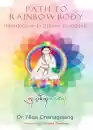 Nida Chenagtsang : Path to Rainbow Body - Introduction to Yuthok Nyingthig