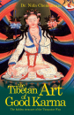 Nida Chenagtsang  : The Tibetan Art of Good Karma