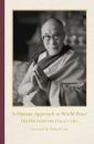 Dalai Lama : A HUMAN APPROACH TO WORLD PEACE