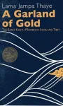 Lama Jampa Thaye : A Garland of Gold