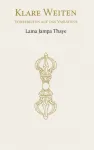 Lama Jampa Thaye : Klare Weiten