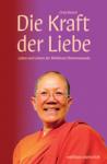Die Kraft der Liebe - Leben und Lehren der Bhikkhuni Dhammananda