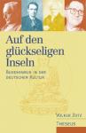 Volker Zotz : Auf den glückseligen Inseln. Buddhismus in der deutschen Kultur (Gebraucht)