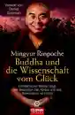 Mingyur Rinpoche : Buddha und die Wissenschaft