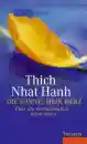 Thich Nhat Hanh - Die Sonne, meine Herz