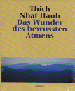Thich Nhat Hanh  :  Das Wunder des bewussten Atmens (GEB)