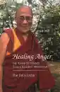 Dalai Lama : Healing Anger