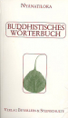 Nyanatiloka : Buddhistisches Wörterbuch