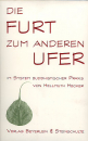 Hellmuth Hecker : Die Furt zum anderen Ufer