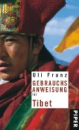 Franz, Uli  :    Gebrauchsanweisung für Tibet